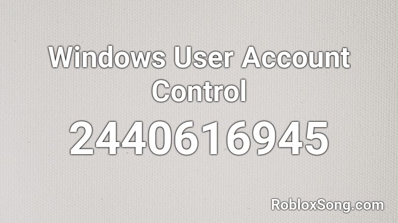 Windows User Account Control Roblox ID