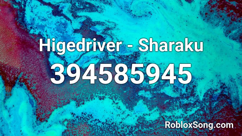 Higedriver - Sharaku Roblox ID