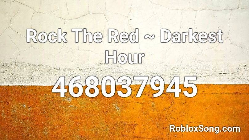 Rock The Red ~ Darkest Hour Roblox ID