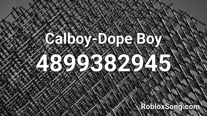 Calboy-Dope Boy Roblox ID