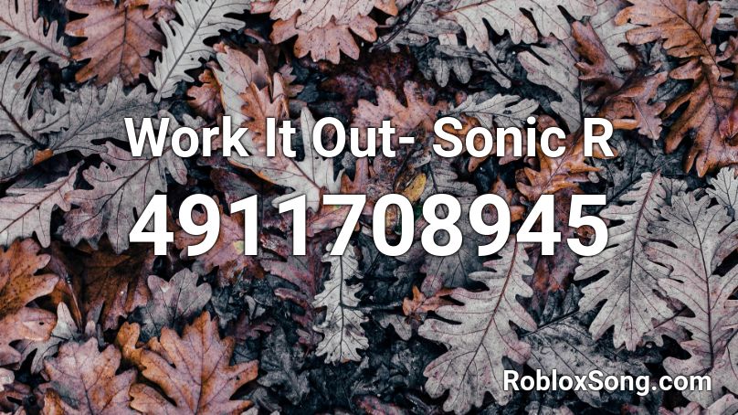 Work It Out Sonic R Roblox Id Roblox Music Codes - sonic r roblox