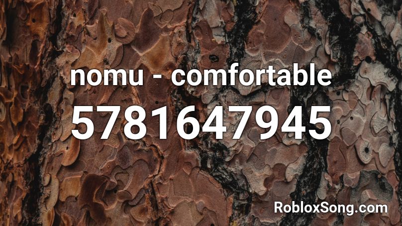 nomu - comfortable Roblox ID