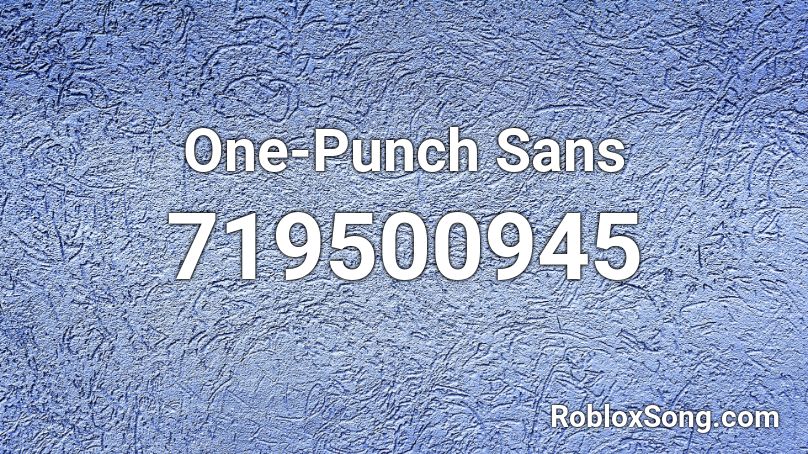 One-Punch Sans Roblox ID
