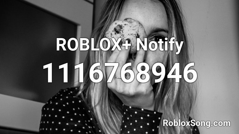 ROBLOX+ Notify Roblox ID