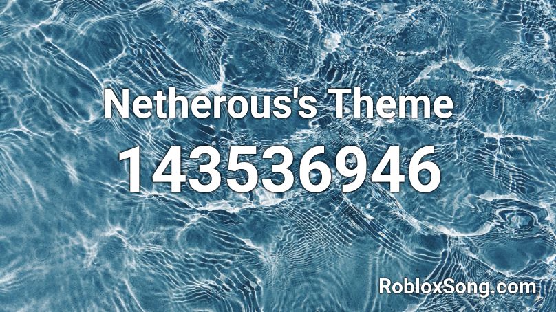 Netherous's Theme Roblox ID