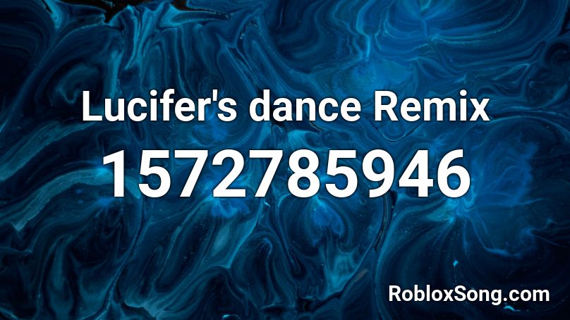 Lucifer's dance Remix Roblox ID