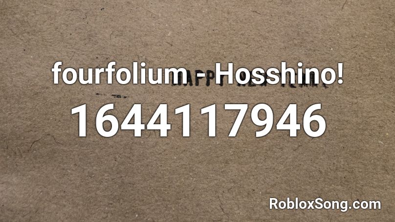 fourfolium - Hosshino! Roblox ID