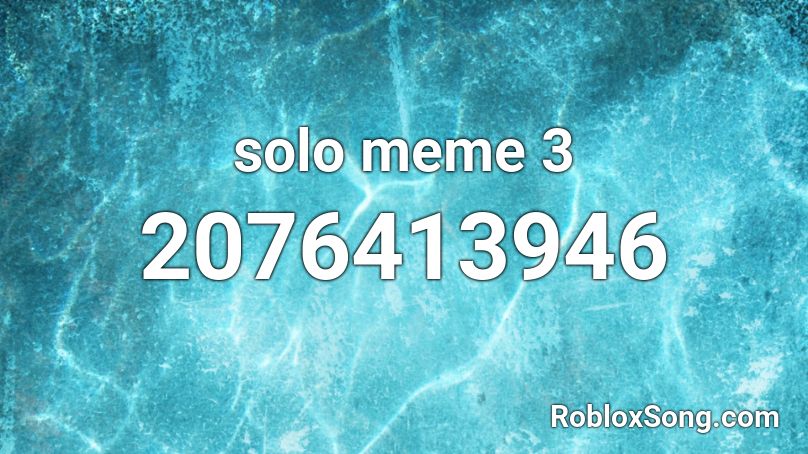 solo meme 3 Roblox ID