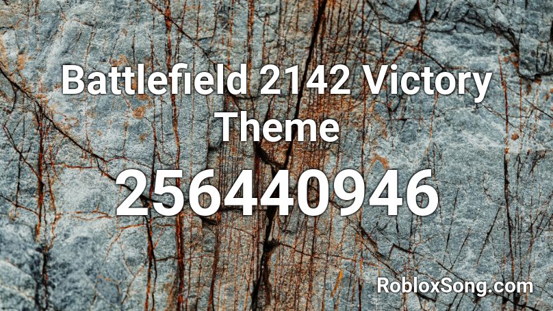 Battlefield 2142 Victory Theme Roblox ID