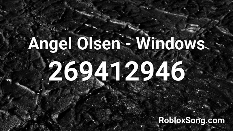 Angel Olsen - Windows Roblox ID