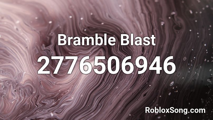 Bramble Blast Roblox ID
