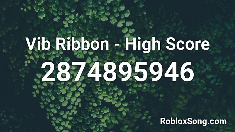 Vib Ribbon - High Score  Roblox ID