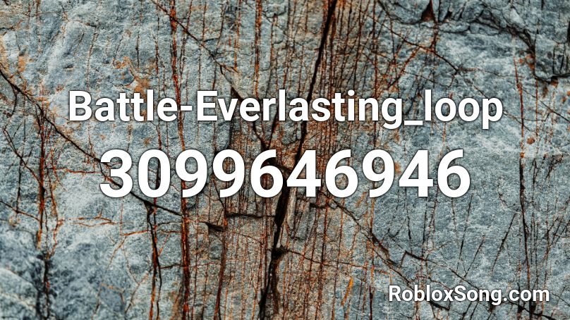 Battle-Everlasting_loop Roblox ID