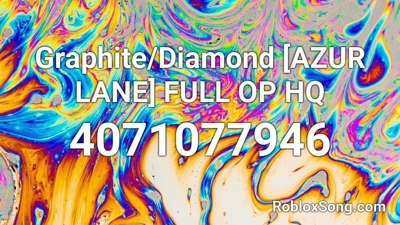Graphite/Diamond [AZUR LANE] FULL OP HQ Roblox ID