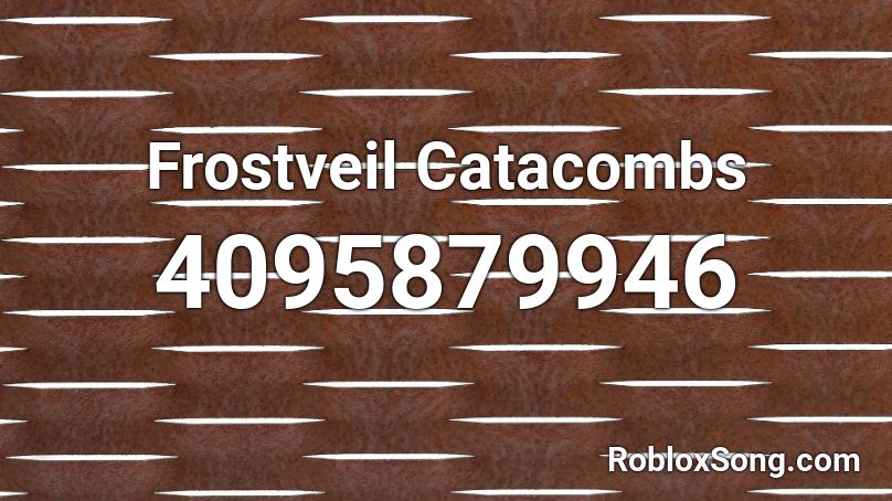 Frostveil Catacombs Roblox ID