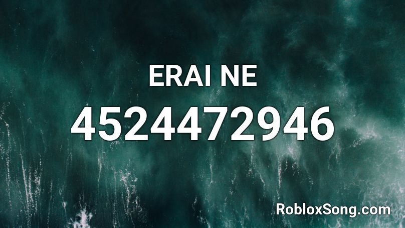 ERAI NE Roblox ID