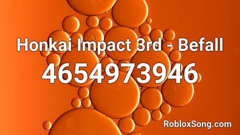 Honkai Impact 3rd - Befall Roblox ID