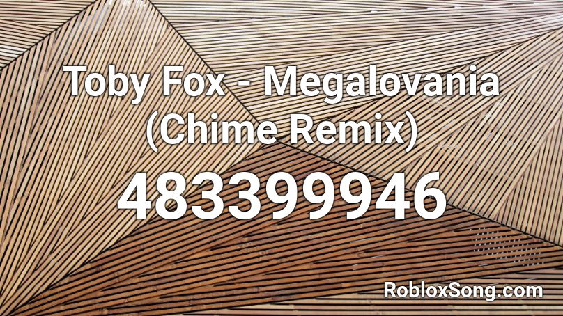 Toby Fox - Megalovania (Chime Remix) Roblox ID