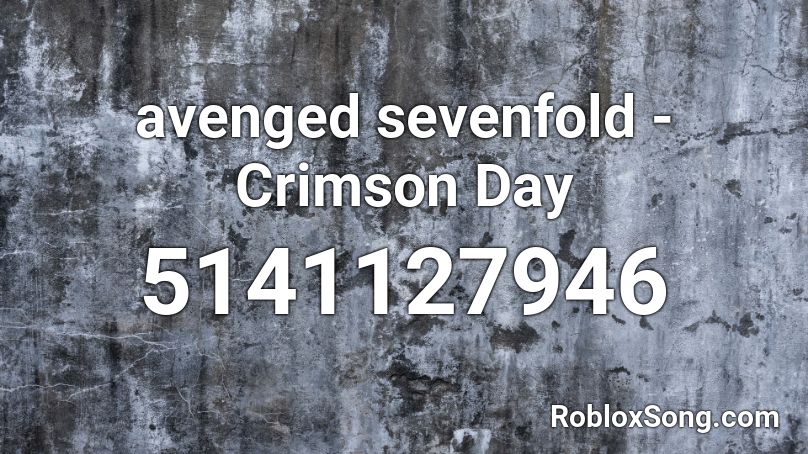 avenged sevenfold - Crimson Day Roblox ID