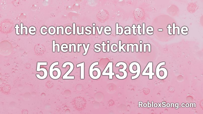 the conclusive battle - the henry stickmin Roblox ID