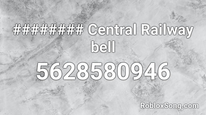 ######## Central Railway bell Roblox ID