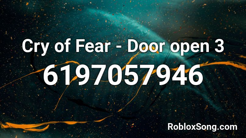 Cry of Fear - Door open 3 Roblox ID