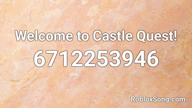 Welcome to Castle Quest! Roblox ID