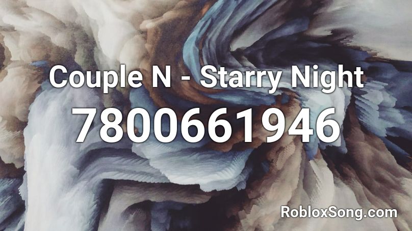 Couple N - Starry Night Roblox ID