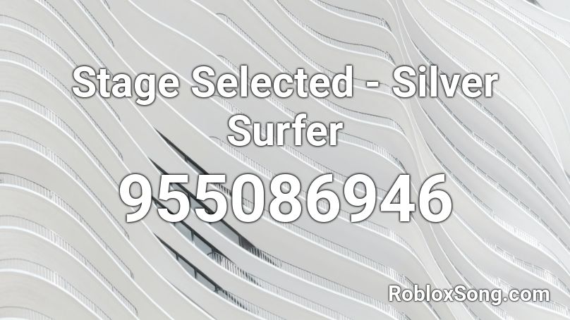 Stage Selected - Silver Surfer Roblox ID