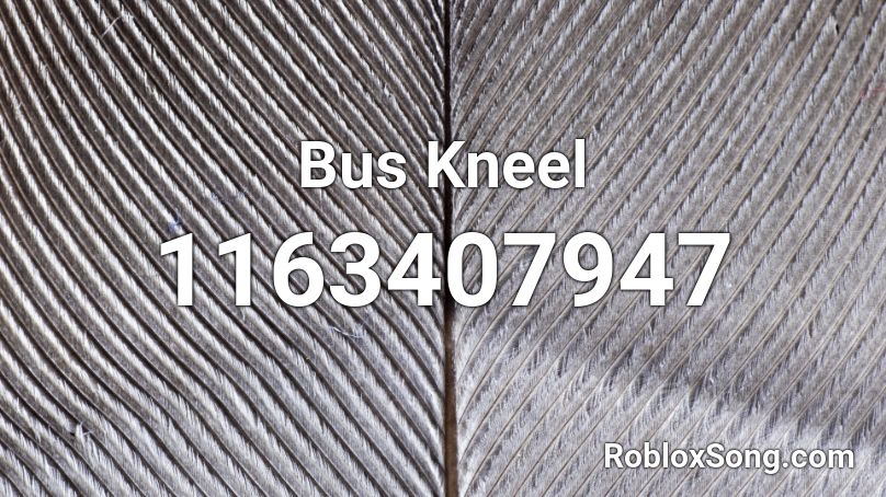 Bus Kneel Roblox ID