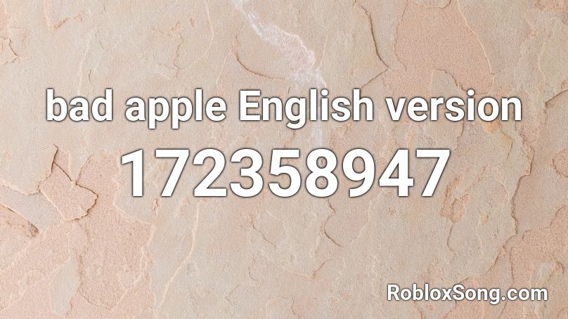 bad apple English version Roblox ID