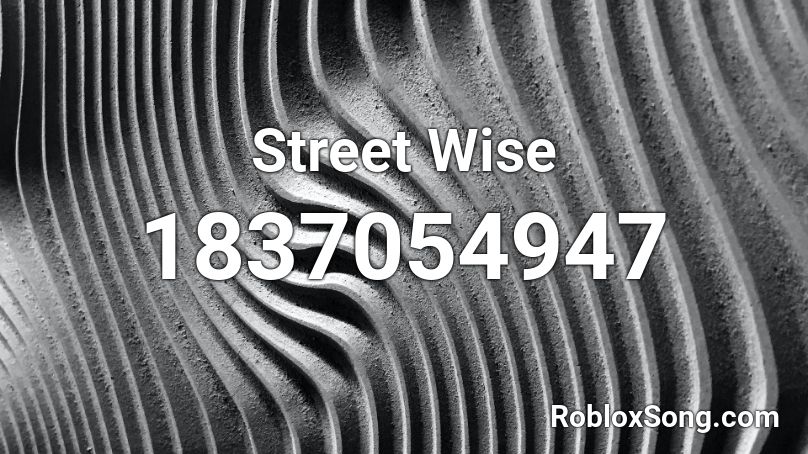 Street Wise Roblox ID