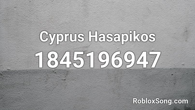 Cyprus Hasapikos Roblox ID