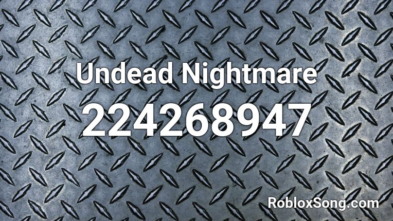 Undead Nightmare Roblox ID