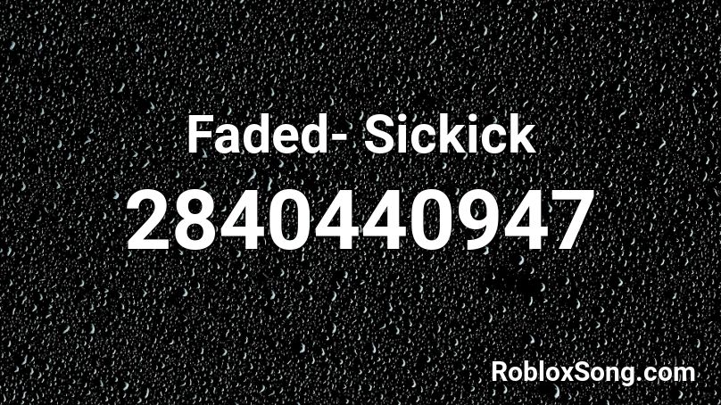Faded Sickick Roblox Id Roblox Music Codes - black fade roblox