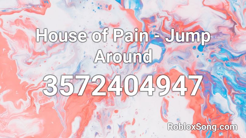 House of Pain - Jump Around Roblox ID