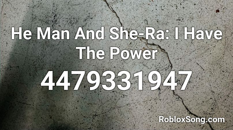 He Man And She-Ra: I Have The Power Roblox ID
