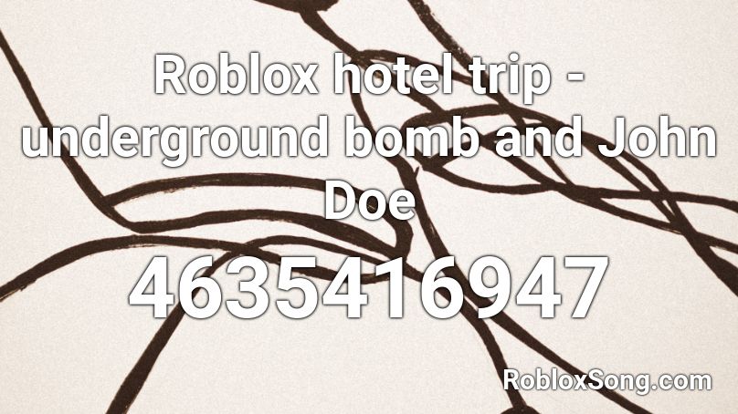 Roblox hotel trip - underground bomb and John Doe  Roblox ID