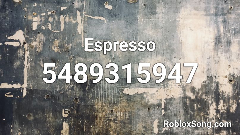 ###### ###### ft. ###### - Espresso Roblox ID