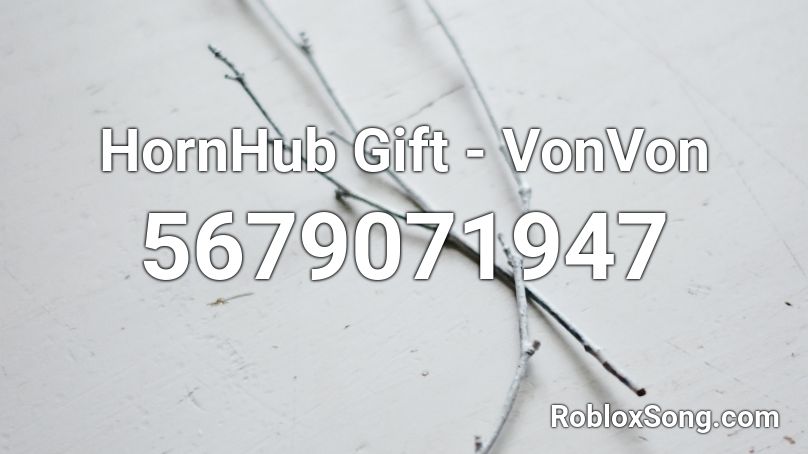 HornHub Gift - VonVon Roblox ID