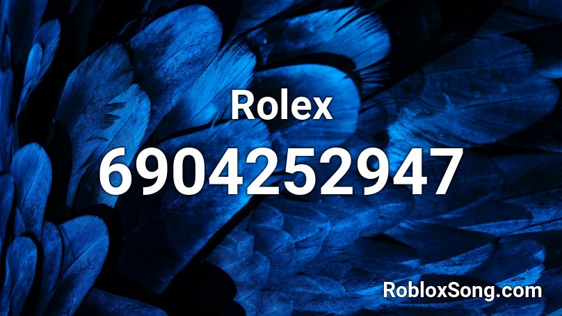ild spids valgfri Rolex Roblox ID - Roblox music codes