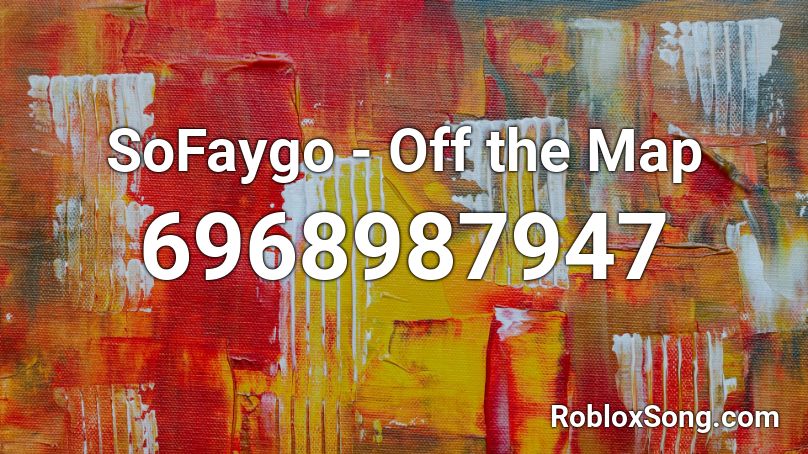 SoFaygo - Off the Map Roblox ID