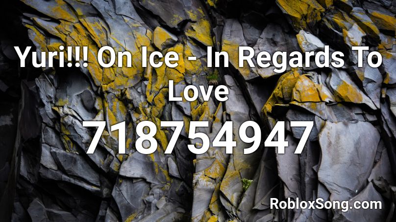 Yuri!!! On Ice - In Regards To Love Roblox ID