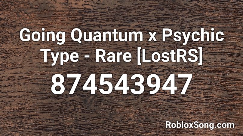 Going Quantum x Psychic Type - Rare [LostRS] Roblox ID