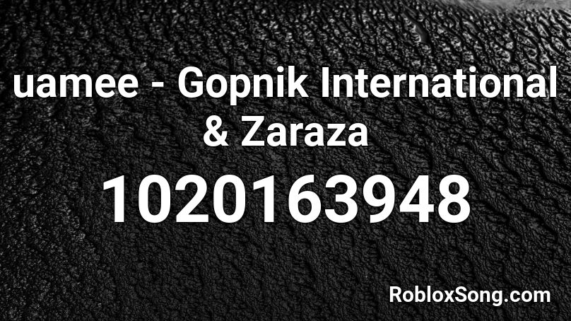 uamee - Gopnik International & Zaraza Roblox ID