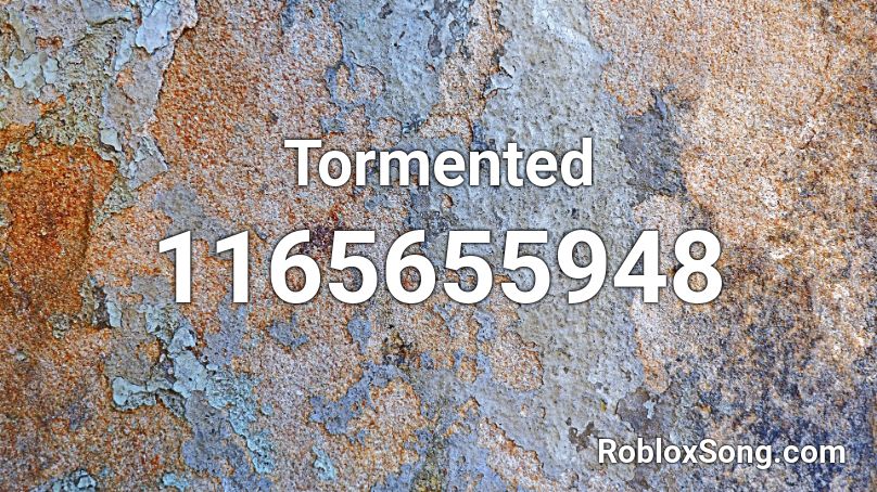 Tormented  Roblox ID