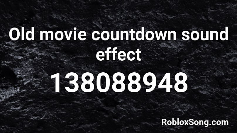 Old movie countdown sound effect Roblox ID