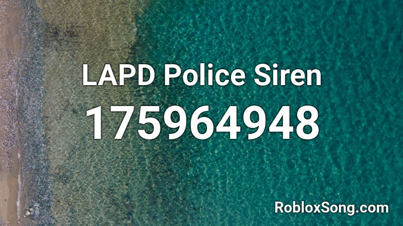 LAPD Police Siren Roblox ID