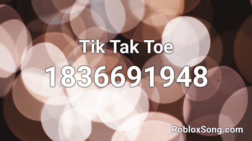 Tik Tak Toe Roblox ID