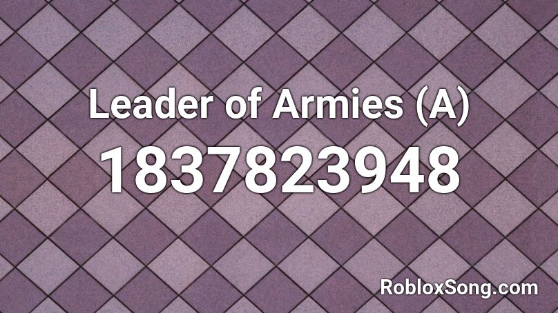 Leader of Armies (A) Roblox ID